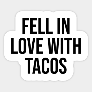 fell in love with tacos lover viral phrases trending now Sticker